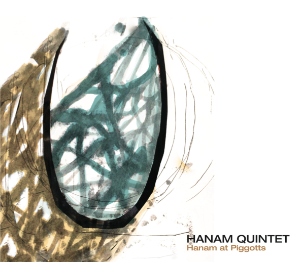 HANAM QUINTET<br/> Hanam at Piggotts