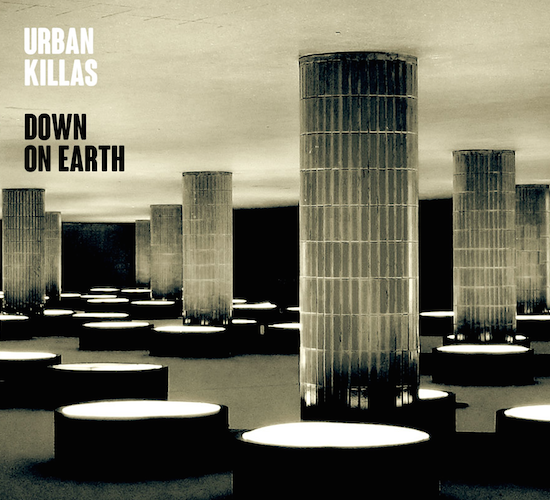 URBAN KILLAS Down on Earth
