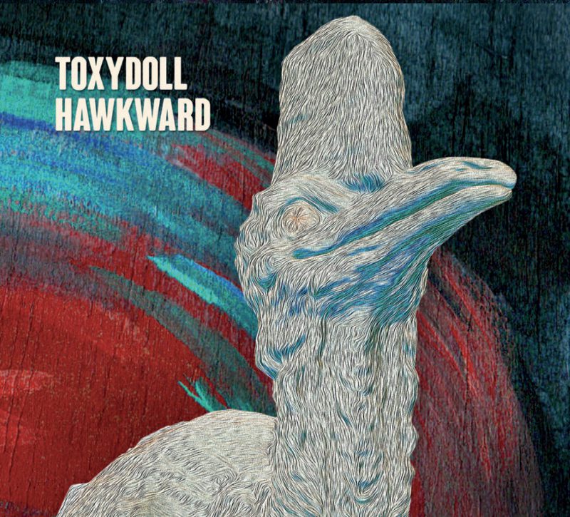 TOXYDOLL <br/> Hawkward