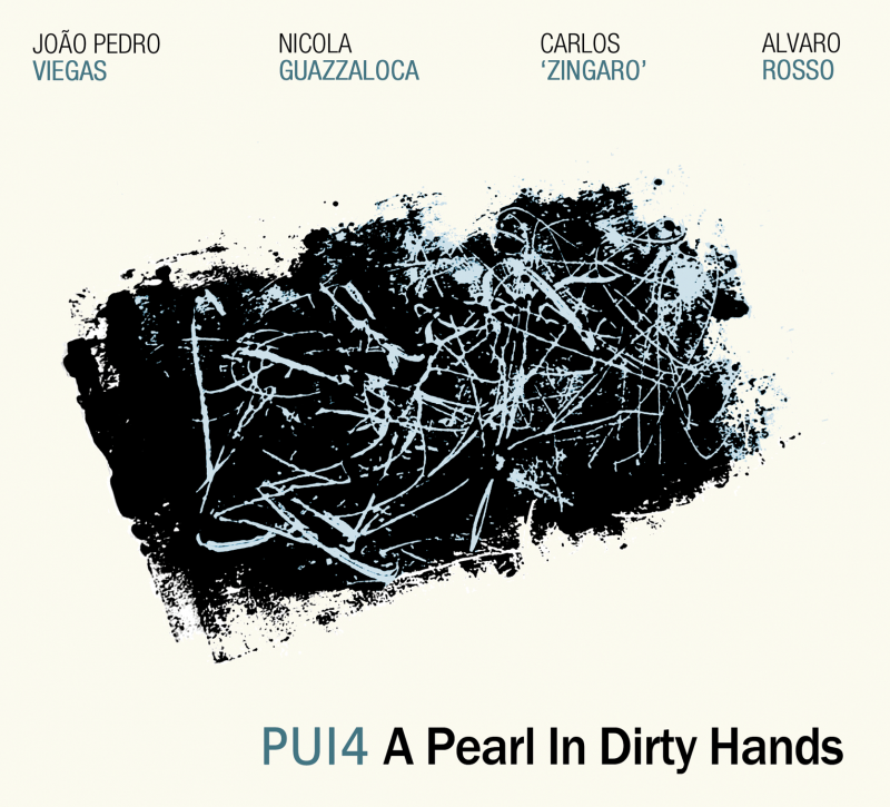 PUI4 - Viegas, Guazzaloca, Zingaro, Rosso <br/> A Pearl In Dirty Hands
