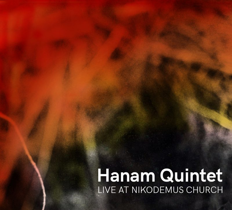 HANAM QUINTET <br/> Live at Nikodemus Church