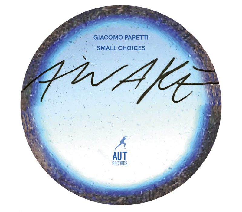GIACOMO PAPETTI SMALL CHOICES <br/> Awake - Image 5