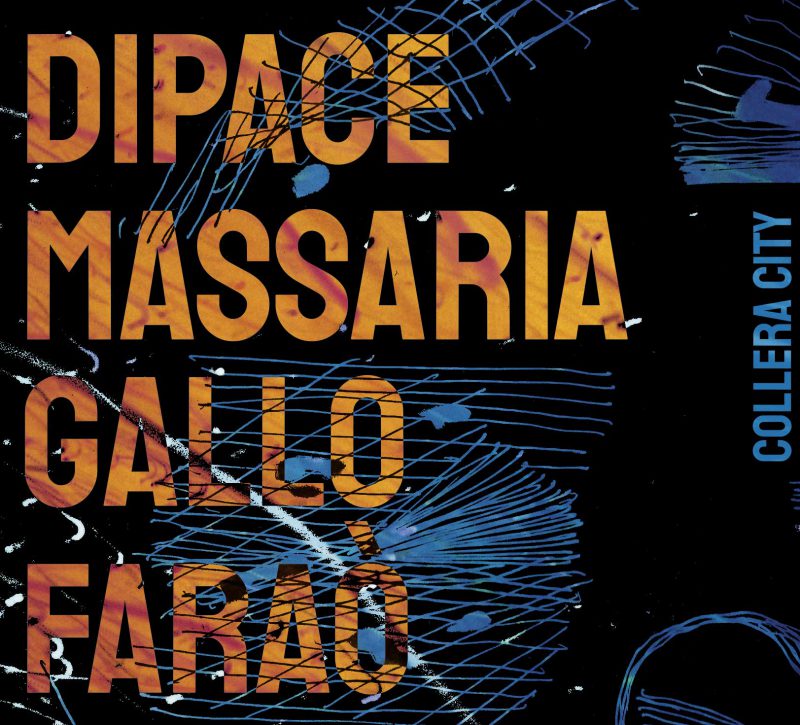 DIPACE, MASSARIA, GALLO, FARAO'<br/> Collera City