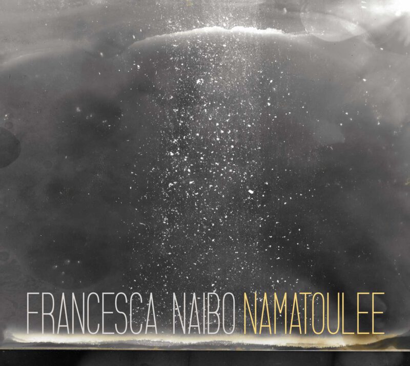 FRANCESCA NAIBO<br/> Namatoulee
