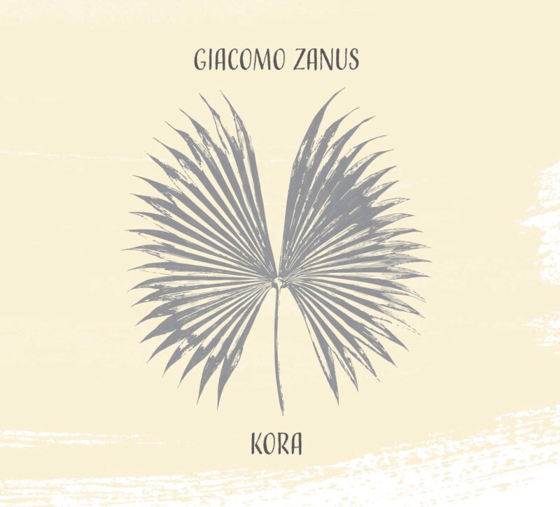 GIACOMO ZANUS<br/> Kora