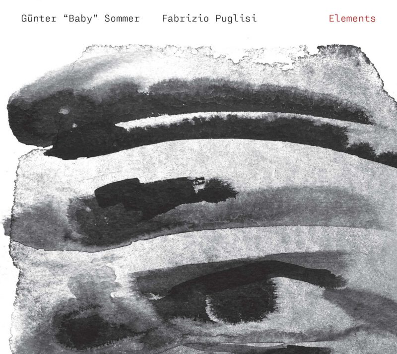 GÜNTER BABY SOMMER AND FABRIZIO PUGLISI<br/> Elements