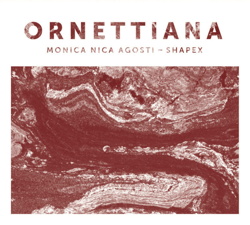MONICA NICA AGOSTI SHAPEX<br/> Ornettiana