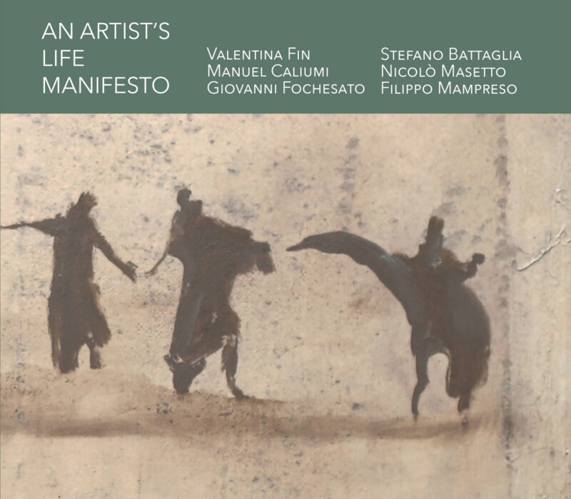 FIN CALIUMI FOCHESATO BATTAGLIA MASETTO MAMPRESO <br/> An Artist's Life Manifesto