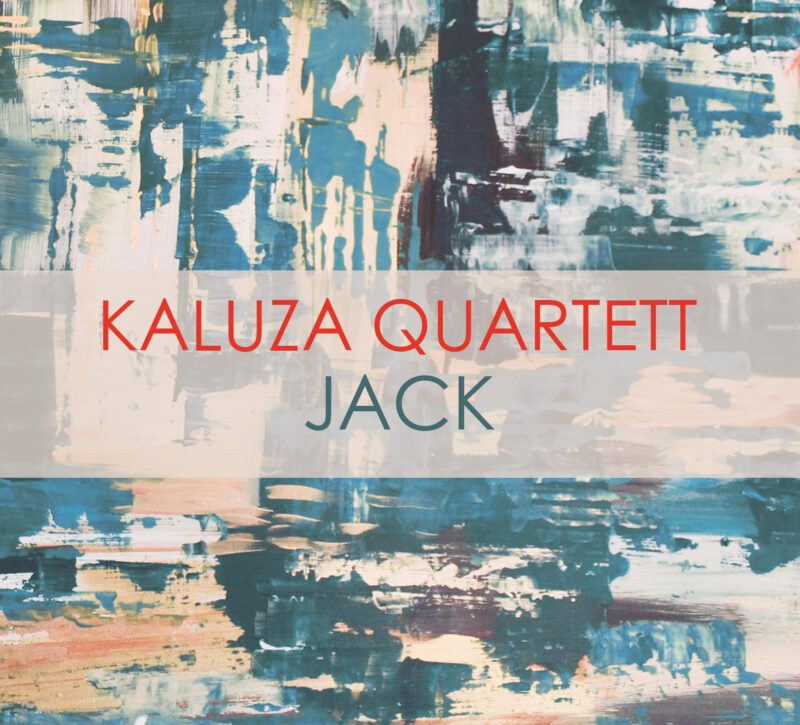 KALUZA QUARTETT <br/>  Jack