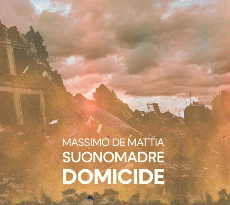 MASSIMO DE MATTIA  SUONOMADRE <br/>  Domicide