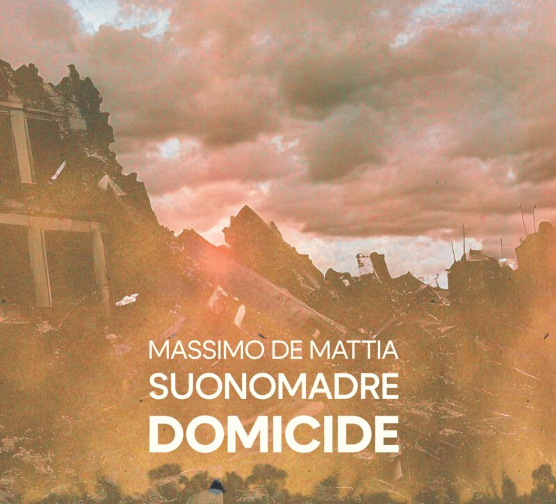 MASSIMO DE MATTIA  SUONOMADRE <br/>  Domicide
