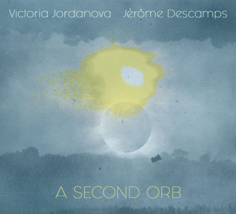 VICTORIA JORDANOVA JÉRÔME DESCAMPS <br/>  A Second Orb