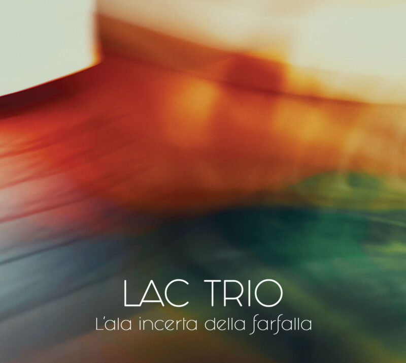 LAC Trio <br/>  L'ala incerta della farfalla
