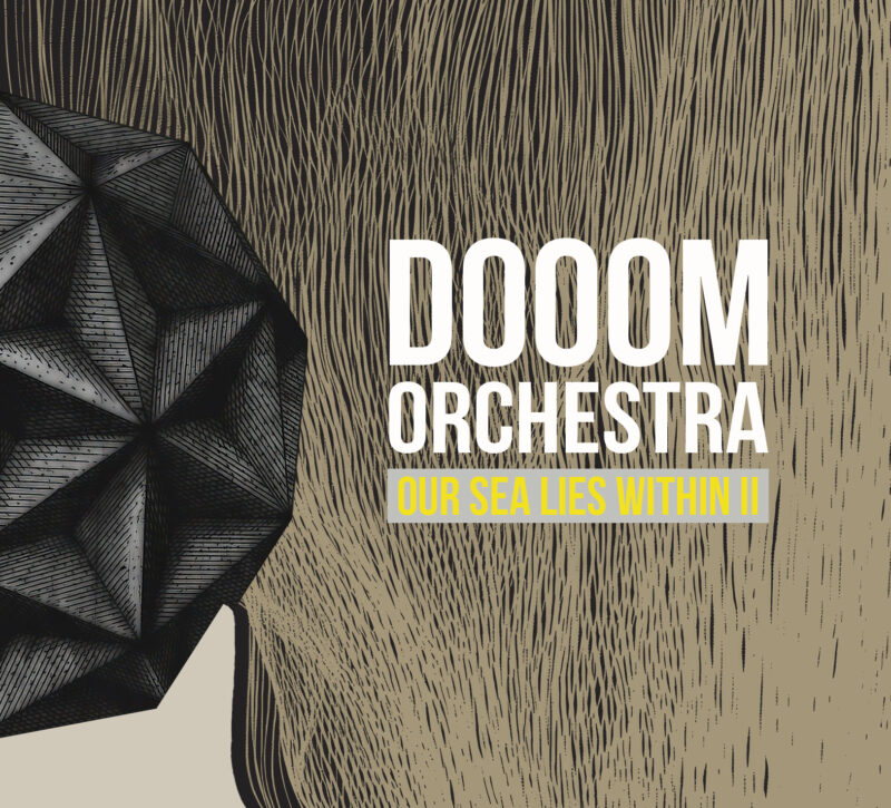 DOOOM ORCHESTRA <br/>  Our Sea Lies Within II