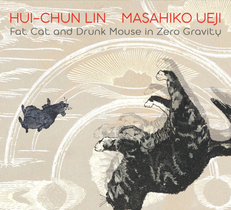 HUI-CHUN LIN - MASAHIKO UEJI <br/>  Fat Cat and Drunk Mouse in Zero Gravity