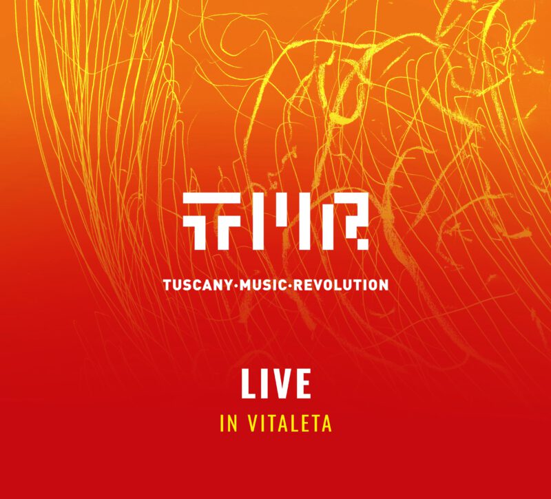 TMR TUSCANY MUSIC REVOLUTION<br/> Live in Vitaleta