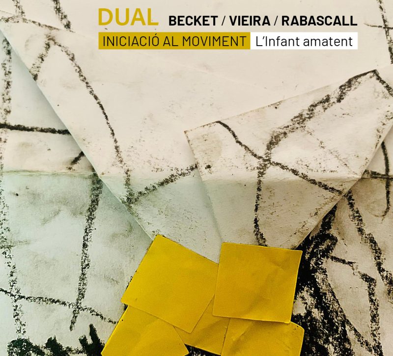 DUAL - Becket/Rabascall/Vieira <br/> Iniciació al moviment - L'infant amatent